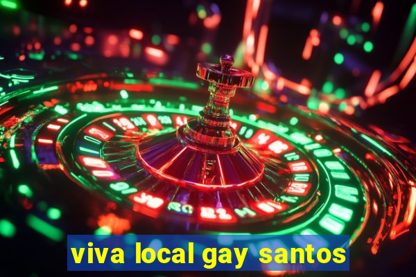 viva local gay santos